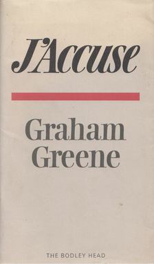 Graham Greene - J'Accuse [antikvár]