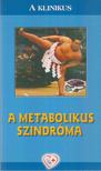 Dr. Hidvégi Tibor (szerk.), Dr. Vértes András - A metabolikus szindróma [antikvár]