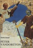 Török József - Péter vándorúton [antikvár]