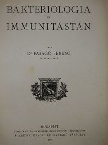 Dr. Faragó Ferenc - Bakteriologia és immunitástan [antikvár]