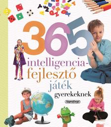 Isabel Ortiz[szerk.] - Neveljünk egészséges gyereket - 365 intelligenciafejlesztő játék gyerekeknek (ÚJ)