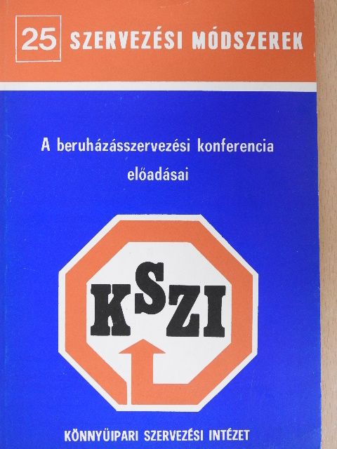 Csendes László - A beruházásszervezési konferencia előadásai [antikvár]