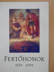 Kálmán Tibor - Fertőhomok 1274-2001 (dedikált példány) [antikvár]