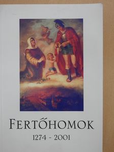 Kálmán Tibor - Fertőhomok 1274-2001 (dedikált példány) [antikvár]