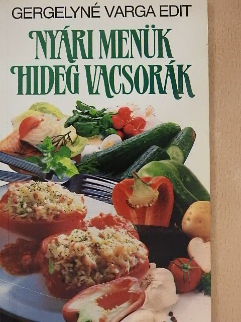 Gergelyné Varga Edit - Nyári menük, hideg vacsorák [antikvár]