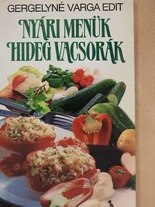 Gergelyné Varga Edit - Nyári menük, hideg vacsorák [antikvár]