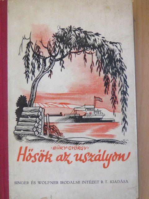 Büky György - Hősök az uszályon [antikvár]