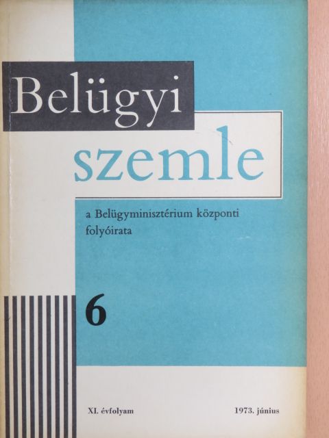 Baranyai Pál - Belügyi Szemle 1973. június [antikvár]