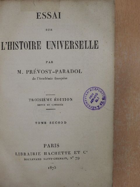 M. Prévost-Paradol - Essai sur l'Histoire Universelle II. [antikvár]