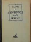 Giorgio Vasari - A renaissance nagy művészei [antikvár]