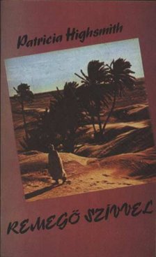 Patricia Highsmith - Remegő szívvel [antikvár]