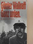 Günter Wallraff - Ganz unten [antikvár]