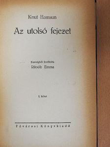 Knut Hamsun - Az utolsó fejezet I-II. [antikvár]