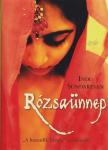 Indu Sundaresan - Rózsaünnep [antikvár]