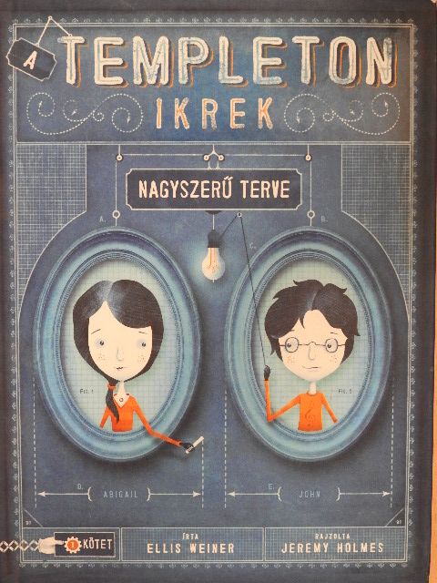 Ellis Weiner - A Templeton ikrek nagyszerű terve [antikvár]
