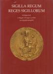 Érszegi Géza (szerk.) - Sigilla Regum - Reges Sigillorum [antikvár]