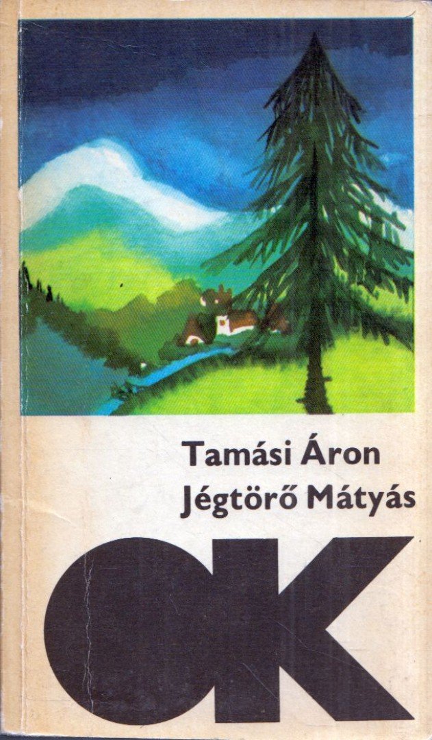 TAMÁSI ÁRON - Jégtörő Mátyás [antikvár]