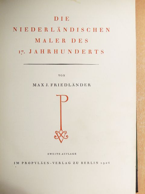 Max J. Friedländer - Die niederländischen Maler des 17. Jahrhunderts [antikvár]