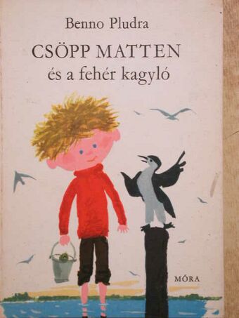 Benno Pludra - Csöpp Matten és a fehér kagyló [antikvár]