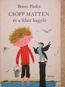Benno Pludra - Csöpp Matten és a fehér kagyló [antikvár]