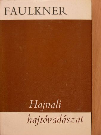 William Faulkner - Hajnali hajtóvadászat [antikvár]