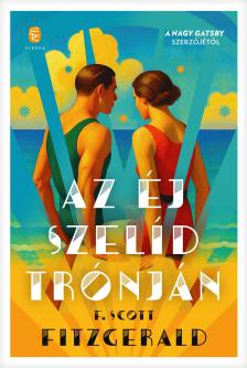 F. Scott Fitzgerald - Az éj szelíd trónján