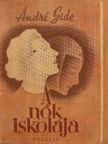 André Gide - A nők iskolája [antikvár]