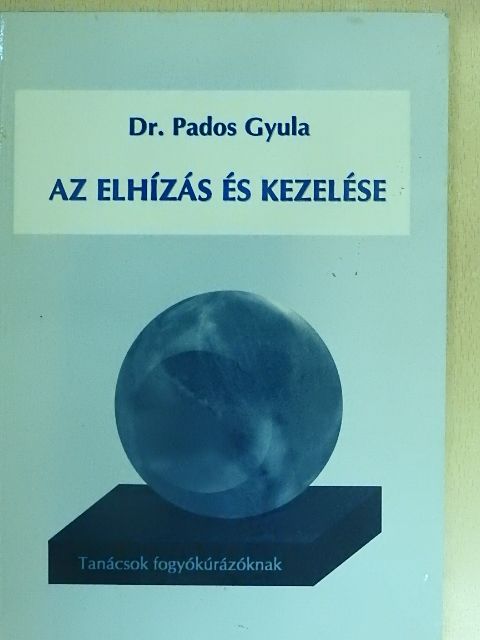 Dr. Pados Gyula - Az elhízás és kezelése [antikvár]