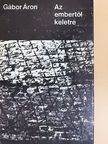 Gábor Áron - Az embertől keletre [antikvár]