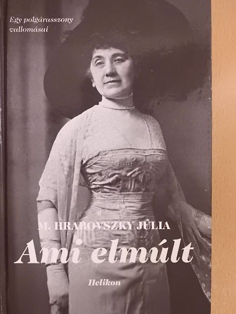 M. Hrabovszky Júlia - Ami elmúlt [antikvár]