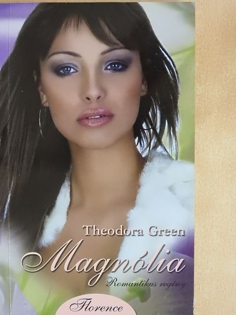 Theodora Green - Magnólia [antikvár]