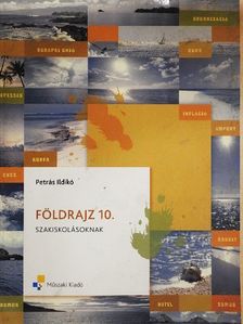 Petrás Ildikó - Földrajz 10. [antikvár]
