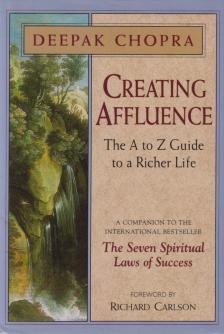 Deepak Chopra - Creating Affluence [antikvár]