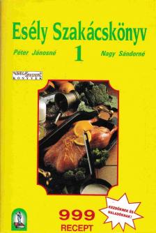 Péter Jánosné, Nagy Sándorné - Esély szakácskönyv 1. [antikvár]