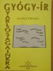 Dr. Ignácz Piroska - Gyógy-ír gyarlóságainkra [antikvár]