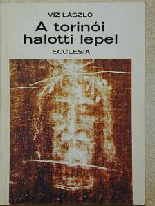 Viz László - A torinói halotti lepel [antikvár]