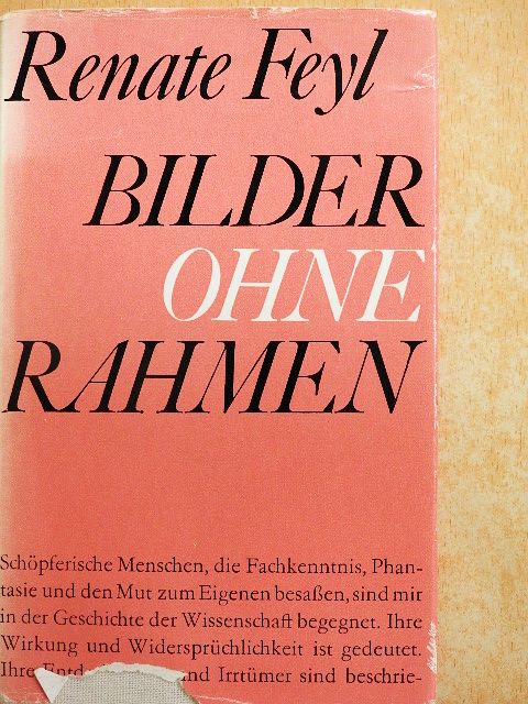 Renate Feyl - Bilder Ohne Rahmen [antikvár]