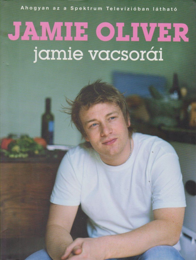 Jamie Oliver - Jamie vacsorái [antikvár]