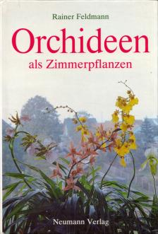 Rainer Feldmann - Orchideen als Zimmerpflanzen [antikvár]