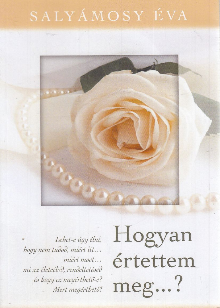 Salyámosy Éva - Hogyan értettem meg...? (aláírt) [antikvár]