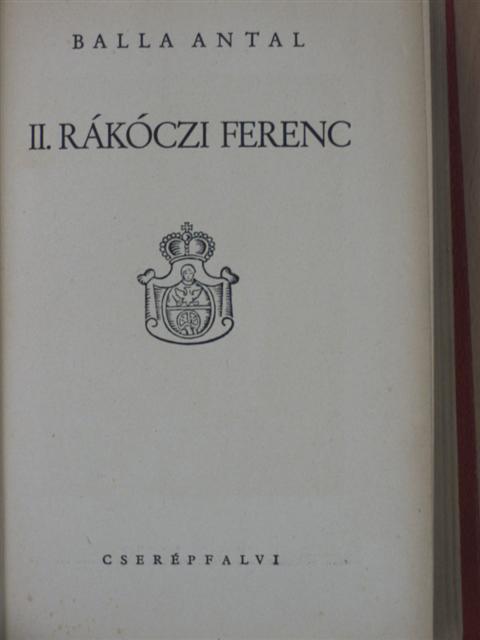 Balla Antal - II. Rákóczi Ferenc [antikvár]