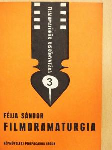 Féjja Sándor - Filmdramaturgia [antikvár]