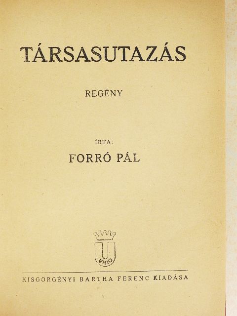 Forró Pál - Társasutazás [antikvár]