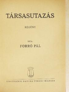 Forró Pál - Társasutazás [antikvár]