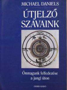 Michael Daniels - Útjelző szavaink [antikvár]