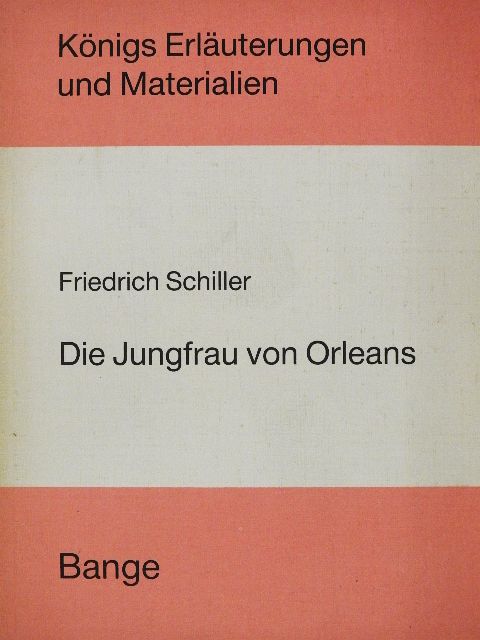 Edgar Neis - Erläuterungen zu Friedrich Schiller Die Jungfrau von Orleans [antikvár]