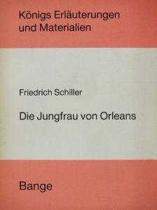 Edgar Neis - Erläuterungen zu Friedrich Schiller Die Jungfrau von Orleans [antikvár]