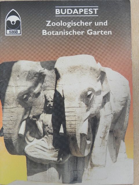 Zoltán Halász - Budapest - Zoologischer und Botanischer Garten [antikvár]