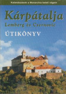 Kárpátalja - Lemberg és Csernovic útikönyv [antikvár]