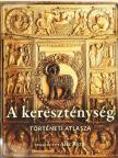 Alec Ryrie - A kereszténység történeti atlasza [antikvár]